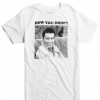 how you doin shirts